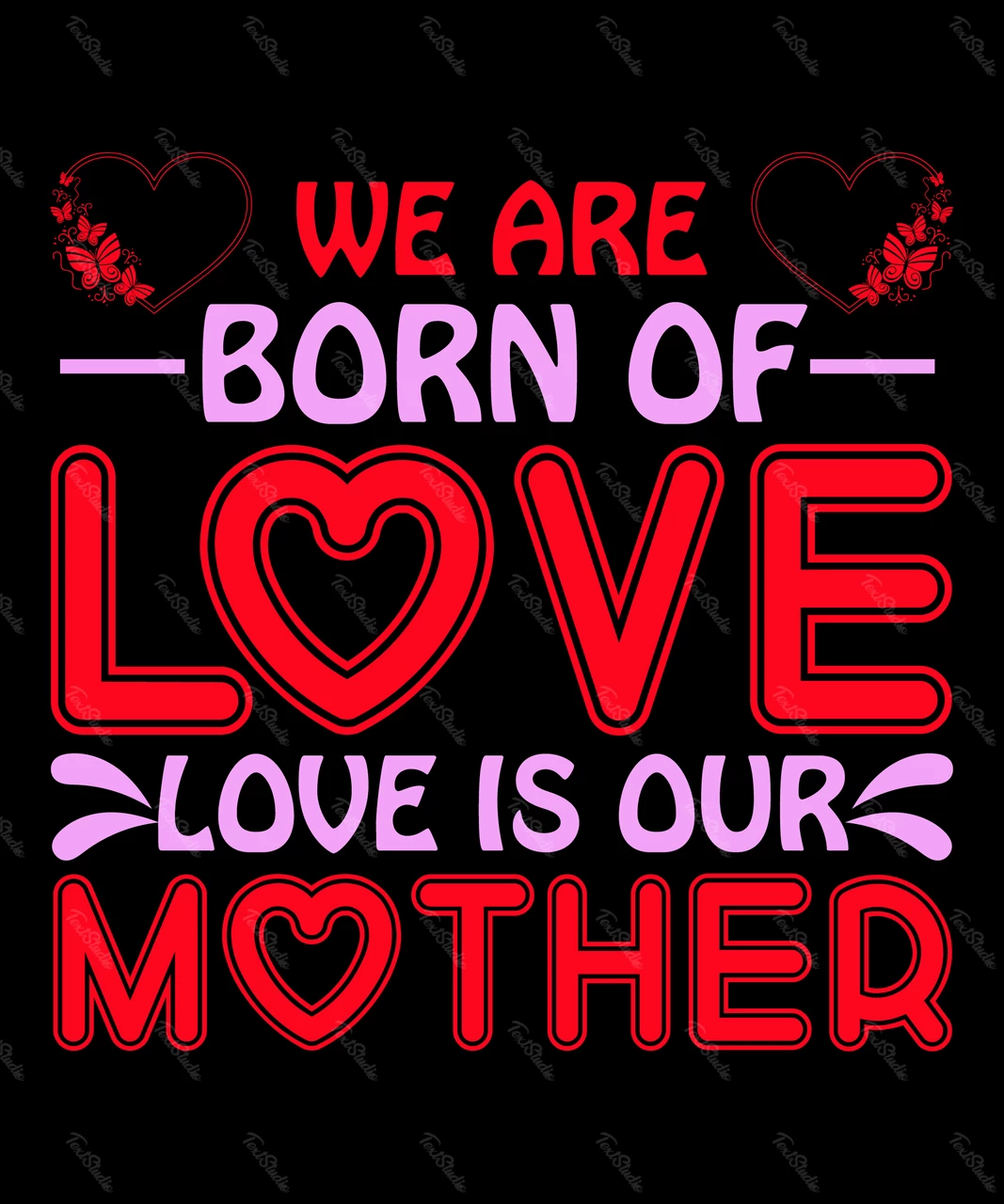 Nascemos do amor, o amor é nossa mãe