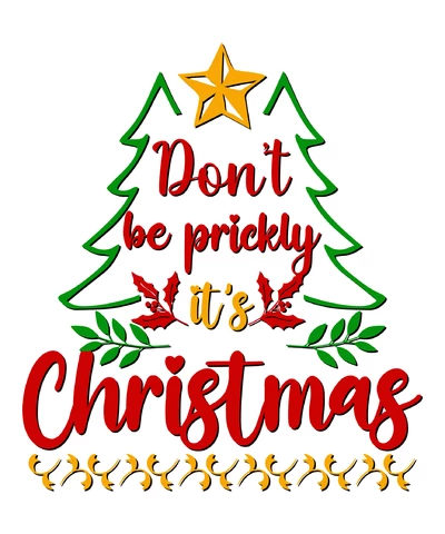 PNG,AI,EPS Don't Be Prickly It's Christmas