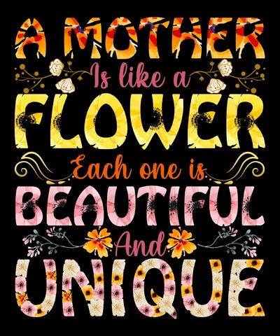 PNG,AI,EPS Uma mãe é como uma flor, cada uma delas é linda e única