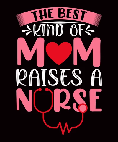 PNG,AI,EPS The Best Kind Of Mom Raises A Nurse