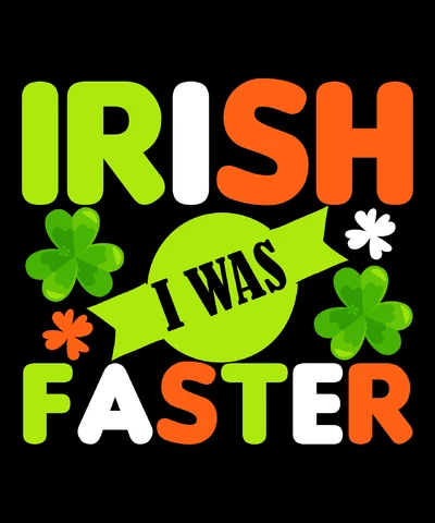 PNG,AI,EPS Irish i was faster