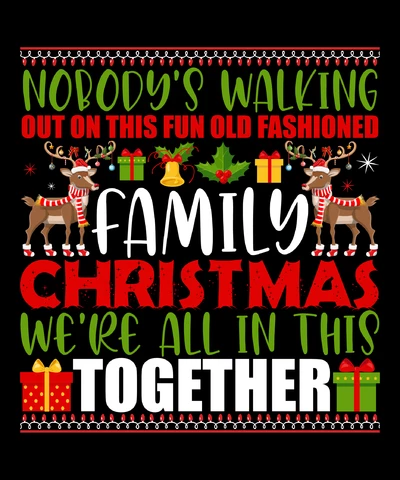 PNG,AI,EPS Ninguém vai deixar de participar deste divertido Natal familiar à moda antiga, estamos todos juntos nisso