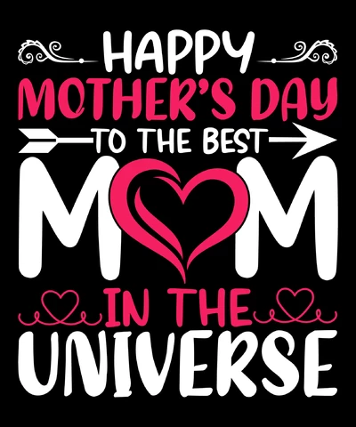 PNG,AI,EPS Feliz día de la madre a la mejor madre del universo