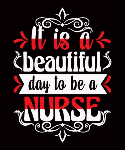 PNG,AI,EPS It Is A Beautiful Day To Be A Nurse