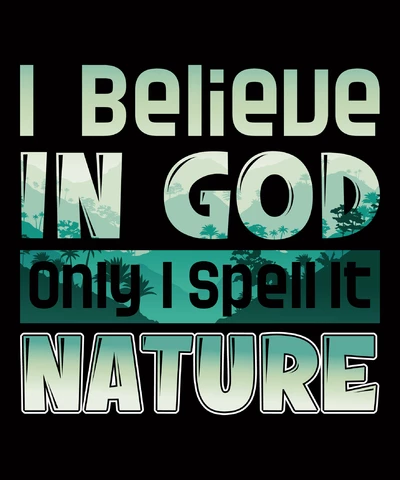 PNG,AI,EPS Je crois en Dieu, mais je l'épelle "nature"