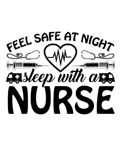 PNG,AI,EPS Feel Safe At Night Sleep With A Nurse