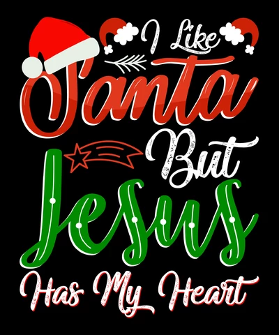 PNG,AI,EPS I Life Santa But Jesus Has My Heart