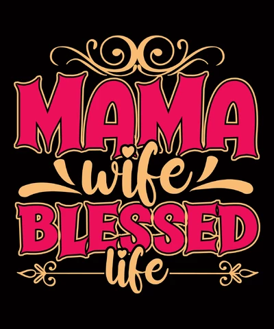 PNG,AI,EPS Mama wife blessed life (vie bénie)