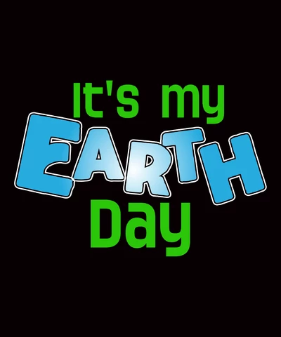 PNG,AI,EPS Its My Earth Day