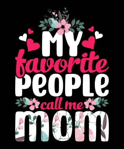 PNG,AI,EPS Les personnes que j'aime le plus m'appellent maman