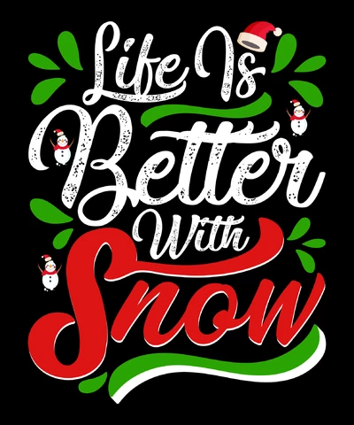 PNG,AI,EPS A vida é melhor com neve no Natal