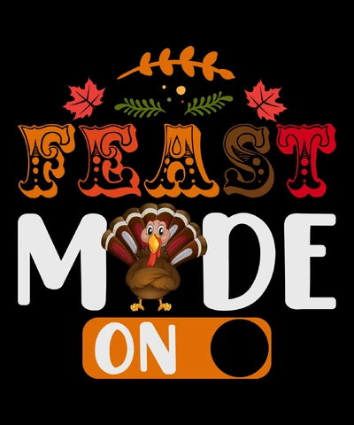 PNG,AI,EPS Feast Mode On Thanksgiving