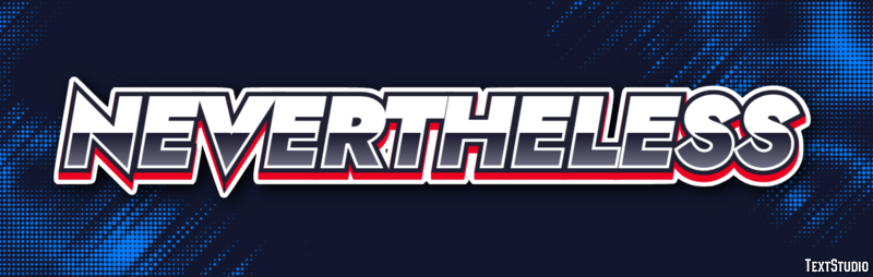 Nevertheless Text Effect