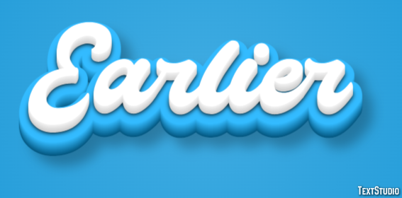 Earlier Text Effect