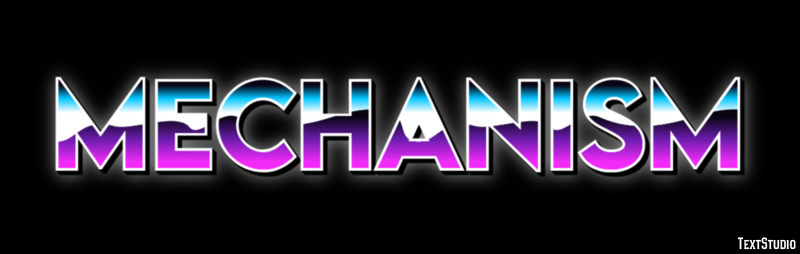Mechanism Text Effect