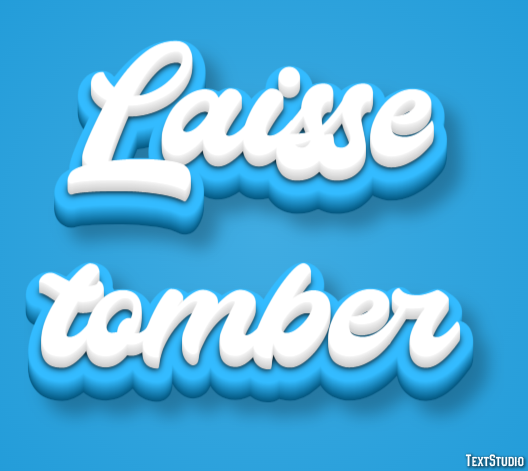 Laisse tomber Texteffekt