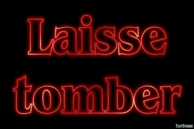 Laisse tomber Effet de Texte