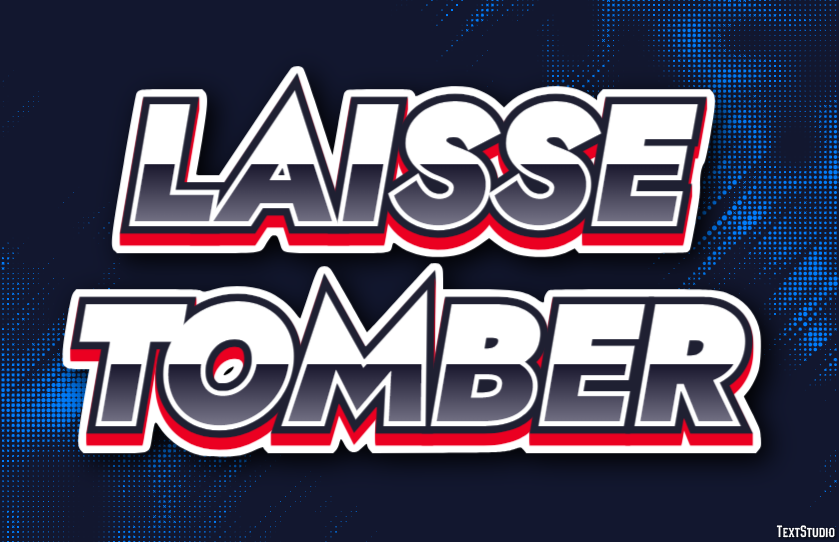 Laisse tomber Texteffekt