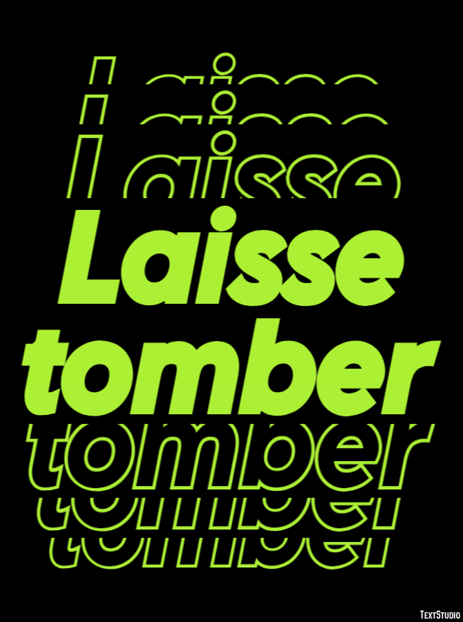 Laisse tomber Texteffekt