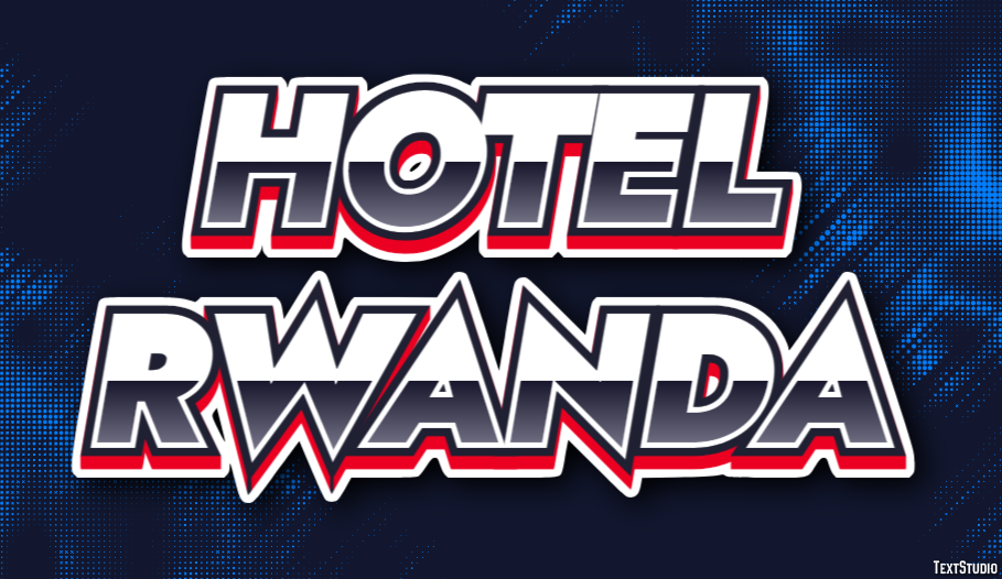Hotel Rwanda Text effect