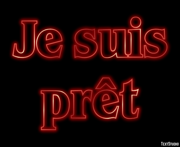 Je suis prêt Effet de Texte
