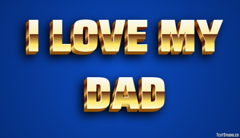 I Love My Dad Text Effect