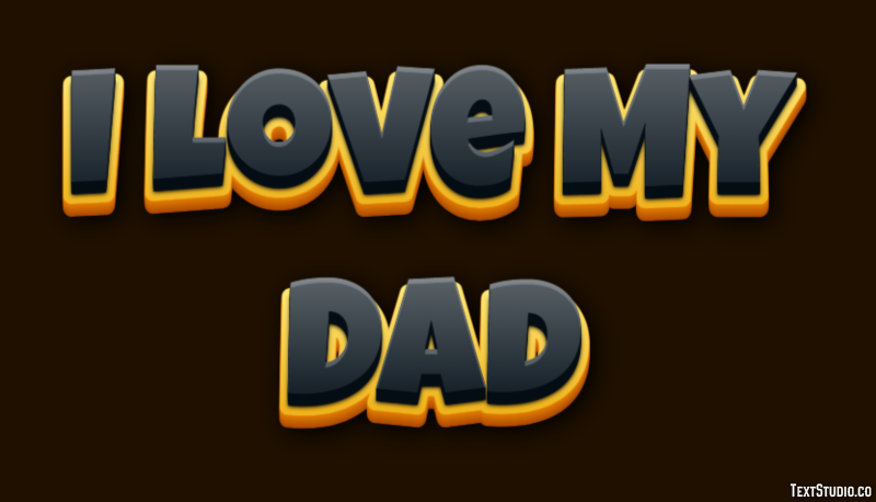 I Love My Dad Text Effect