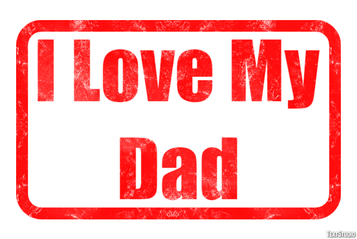 I Love My Dad Text Effect