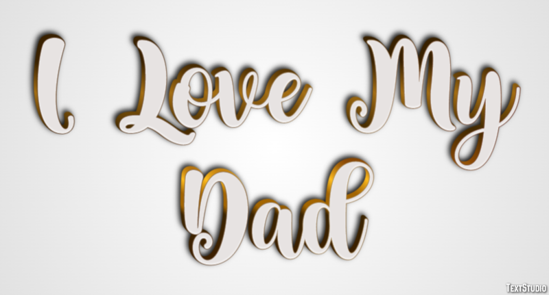 I Love My Dad Text Effect