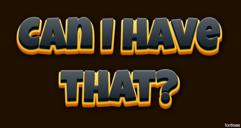 Can I have that? Text effect