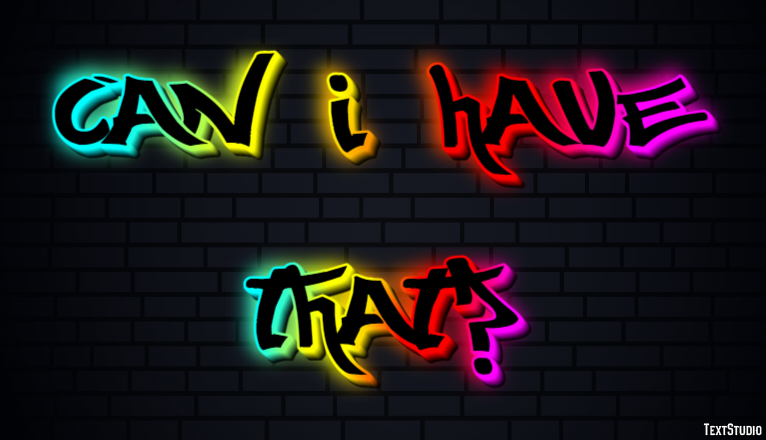 Can I have that? Text Effect