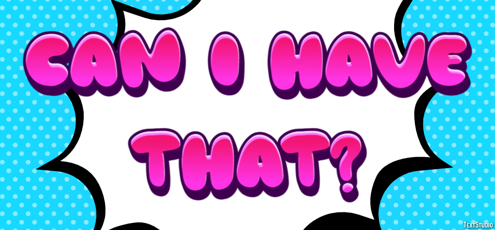 Can I have that? Text effect