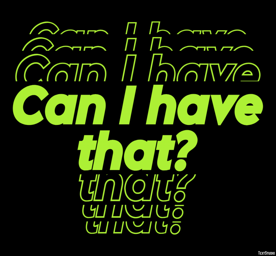 Can I have that? Text effect