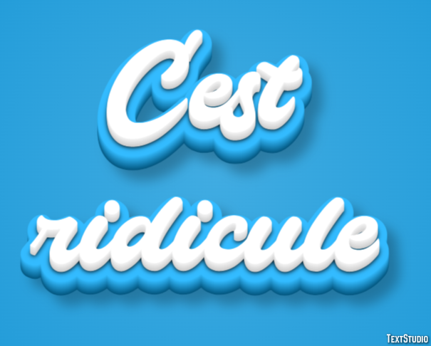 C'est ridicule Effet de Texte