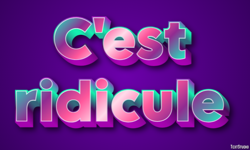 C'est ridicule Effet de Texte