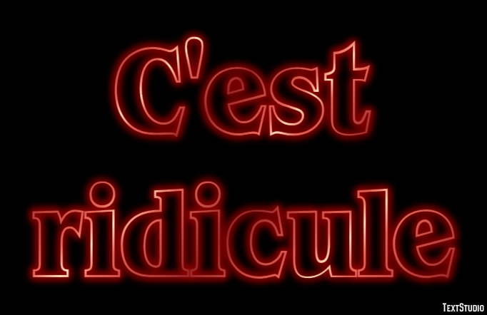 C'est ridicule Effet de Texte
