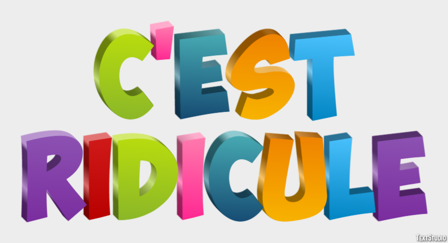 C'est ridicule Effet de Texte