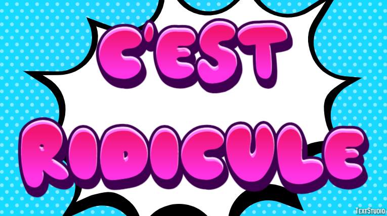 C'est ridicule Effet de Texte