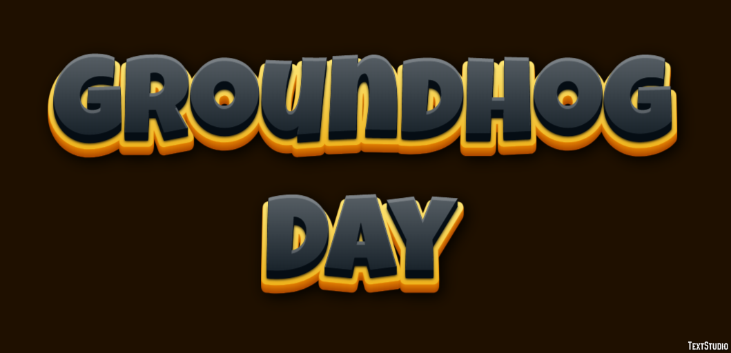 Groundhog Day Text Effect