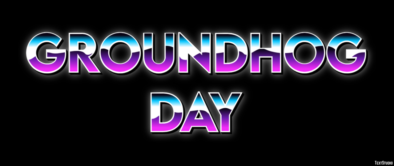Groundhog Day Text effect