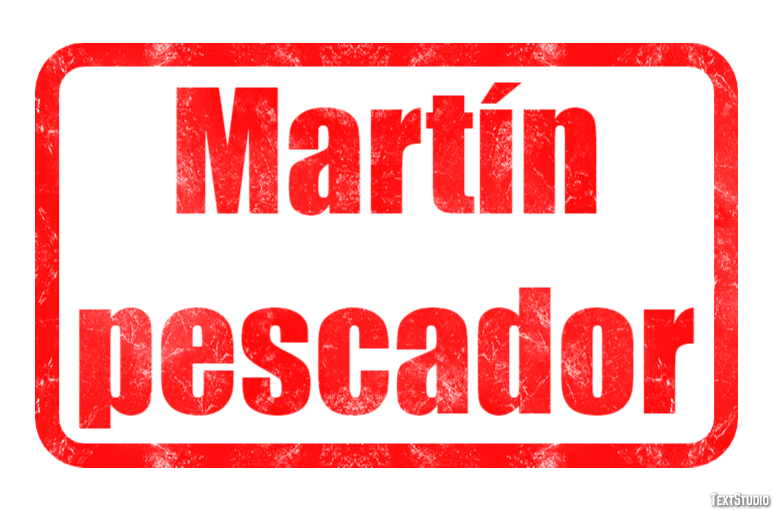 Martín pescador Texteffekt