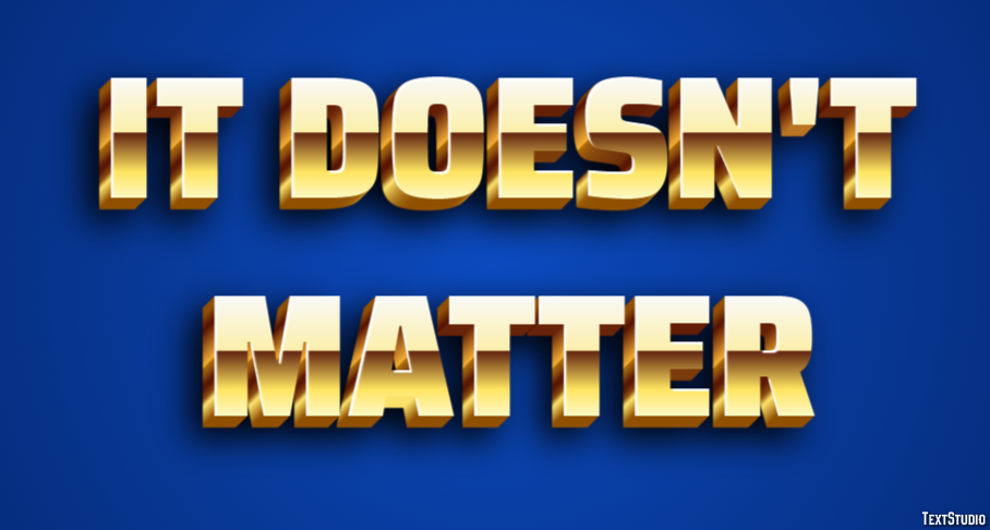 It doesn't matter Text Effect