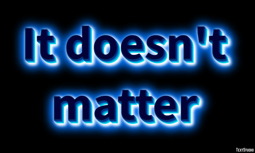 It doesn't matter Text Effect