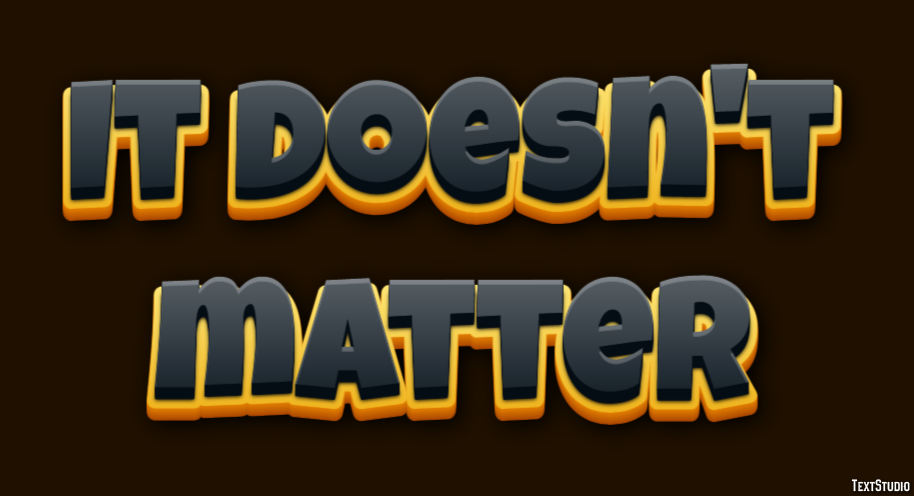 It doesn't matter Text Effect