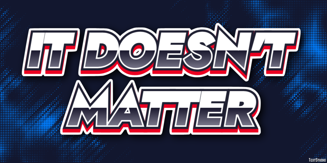 It doesn't matter Text Effect