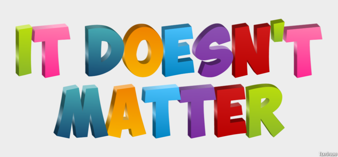 It doesn't matter Text Effect