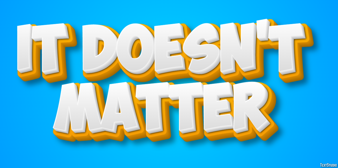 It doesn't matter Text Effect