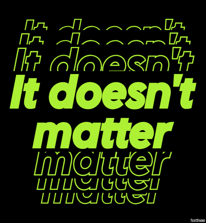 It doesn't matter Text Effect