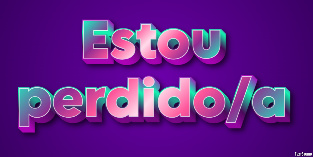 Estou perdido/a Efeito de texto
