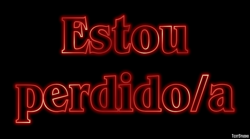 Estou perdido/a Efeito de texto